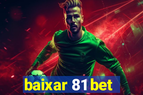 baixar 81 bet